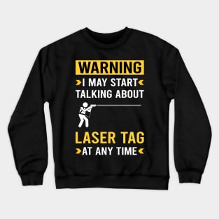 Warning Laser Tag Crewneck Sweatshirt